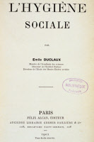 L'Hygiène sociale par Emile Duclaux paru en 1902